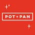 Pot + Pan