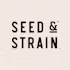 Seed & Strain
