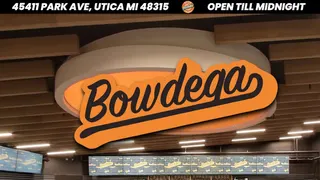 BOWDEGA UTICA - REC - OPEN LATE