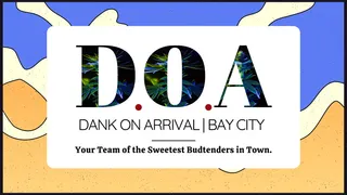 Dank on Arrival (D.O.A.) (Recreational)
