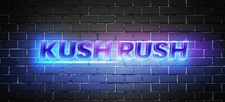 KUSH RUSH