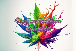 Mary Jane's Dank House (Open 24/7)