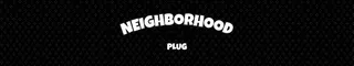 Neighborhood Plug