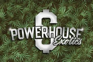 PowerHou$e Exotics